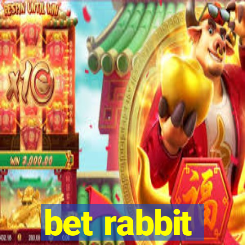 bet rabbit